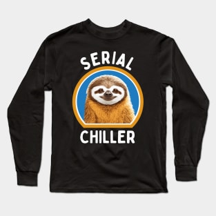 Serial Chiller: Happy and Smiling Sloth Design for Relaxation Lovers Long Sleeve T-Shirt